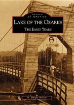 Lake of the Ozarks:: The Early Years