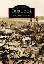 Dubuque: The 19th Century