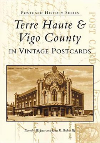 Terre Haute and Vigo County in Vintage Postcards