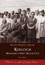 Kinloch:: Missouri's First All Black Town