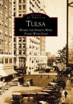 Tulsa:: Where the Streets Were Paved with Gold