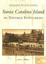 Santa Catalina Island: In Vintage Postcards