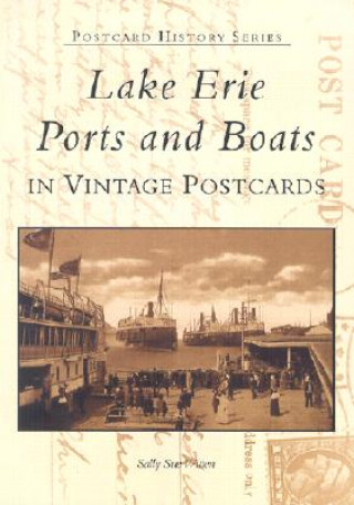 Lake Erie Ports and Boats: In Vintage Postcards
