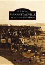 Manhattanville:: Old Heart of West Harlem