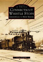 Connecticut Whistle-Stops:: Greenwich to New Haven