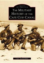 The Military History of Cape Cod Canal