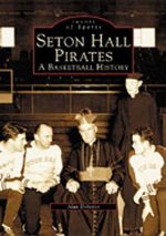 Seton Hall Pirates:: A Basketball History