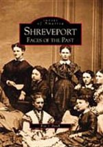 Shreveport:: Faces of the Past