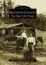 Houston County:: The First 100 Years