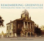 Remembering Greenville:: Photographs from the Coxe Collection
