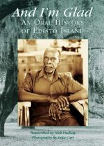 And I'm Glad: An Oral History of Edisto Island