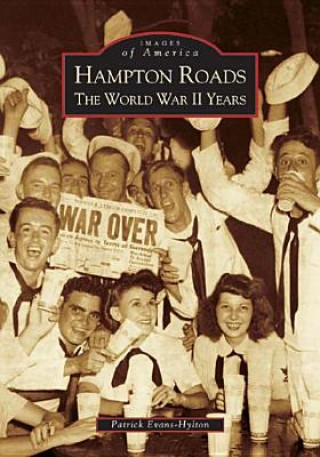 Hampton Roads:: The World War II Years