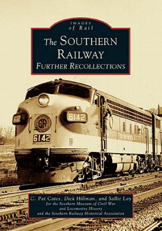 The Southern Railway: Further Recollections