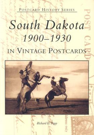 South Dakota in Vintage Postcards:: 1900-1930