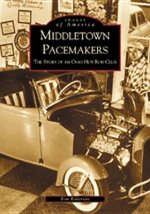 Middletown Pacemakers:: The Story of an Ohio Hot Rod Club