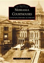 Nebraska Courthouses:: Contention, Compromise and Community