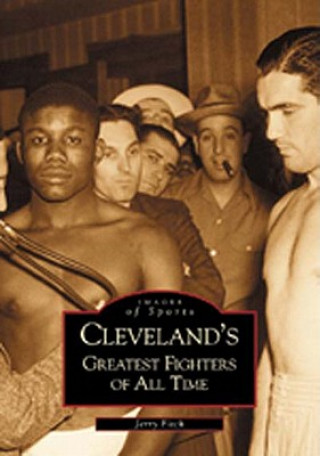 Cleveland's Greatest Fighters of All Time