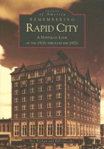 Remembering Rapid City: A Nostalgic Look at the 1920s Through the 1970s