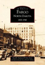 Fargo, North Dakota:: 1870-1940