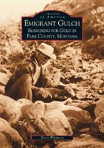 Emigrant Gulch:: Searching for Gold in Park County
