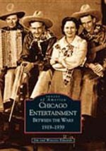 Chicago Entertainment: Between the Wars, 1919-1939