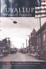 Puyallup:: A Pioneer Paradise