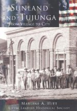 Sunland and Tujunga:: From Village to City