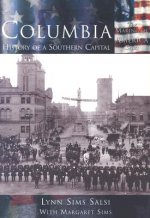 Columbia: History of a Southern Capital
