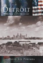 Detroit:: A Motor City History