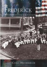 Frederick: Local & National Crossroads