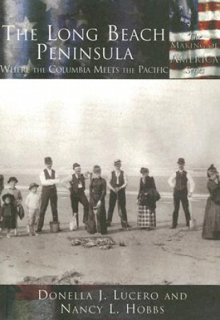 The Long Beach Peninsula: Where the Columbia Meets the Pacific