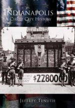 Indianapolis:: A City Circle History