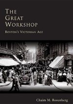 The:  Great Workshop: Boston's Victorian Age