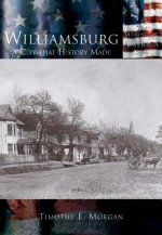 Williamsburg:: A City That History Made