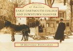 Early Dartmouth College and Downtown Hanover
