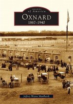 Oxnard:: 1867-1940