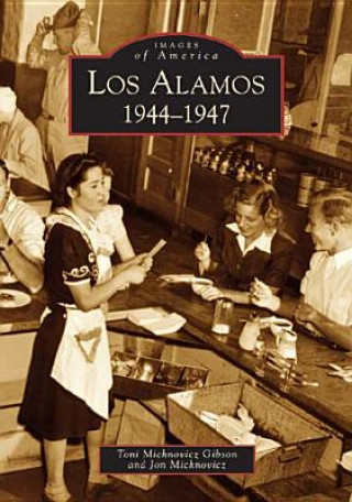 Los Alamos:: 1944-1947