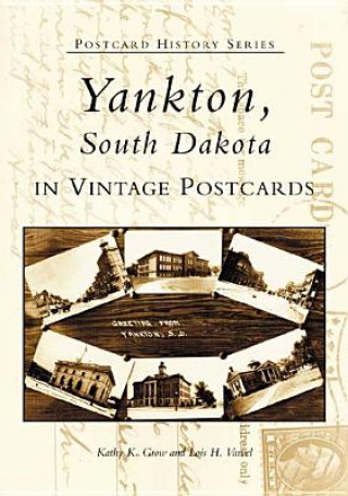 Yankton, South Dakota in Vintage Postcards