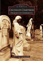 Cincinnati Cemeteries:: The Queen City Underground