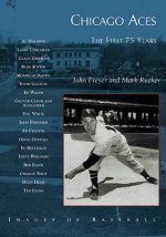 Chicago Aces:: The First 75 Years