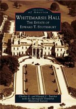 Whitemarsh Hall:: The Estate of Edward T. Stotesbury