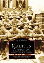 Madison, Connecticut in the Twentieth Century