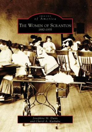 The Women of Scranton: 1880-1935