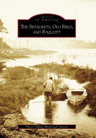 The Setaukets, Old Field, and Poquott
