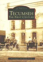 Tecumseh: The First Century