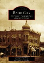 Rapid City: Historic Downtown Architecture