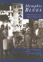 Memphis Blues: Birthplace of a Music Tradition
