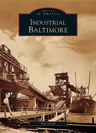 Industrial Baltimore: