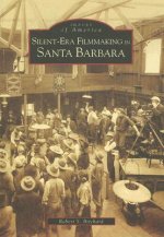 Silent-Era Filmmaking in Santa Barbara