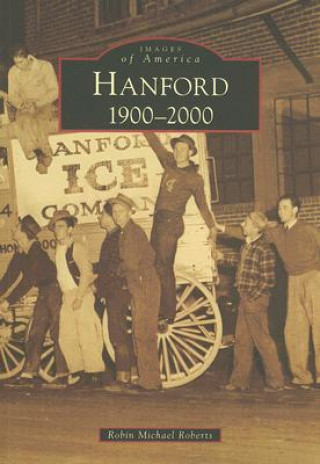 Hanford: 1900-2000